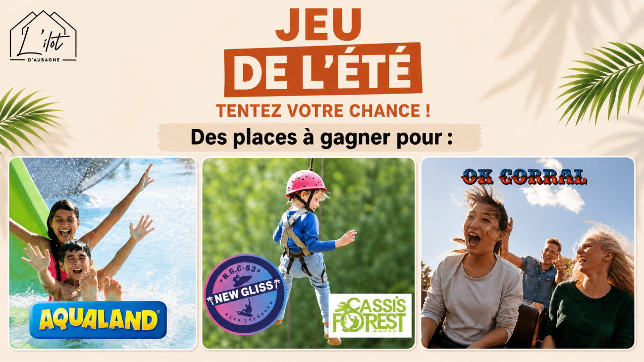 Jeu concours de l'été à l'Ilot d'Aubagne
